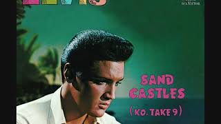 Elvis Presley - Sand Castles (KO, Take 9)