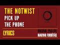 THE NOTWIST - Pick Up The Phone [with Lyric Subtitles ENG + HUN]