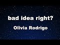 Karaoke♬ bad idea right? - Olivia Rodrigo 【No Guide Melody】 Instrumental, Lyric