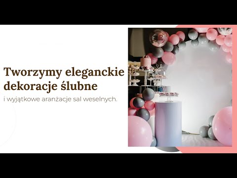 Dekoracje ślubne i ścianki balonowe - Dekoratornia Agnieszka Kulig - video