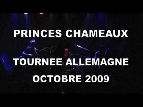 PRINCES CHAMEAUX - Oberkampf - oct 09 -  Allemagne tour