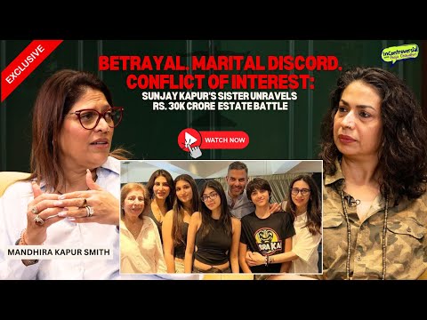Betrayal, Marital Discord, Conflict of Interest. Sunjay Kapur’s Sister on the Rs. 30k Crore Battle