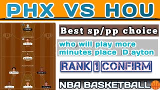PHX VS HOU DREAM11 TEAM | PHX VS HOU NBA BASKETBALL TEAM | PHX VS HOU NATIONAL BASKETBALL LEAUGE |