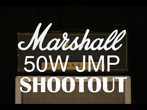 MARSHALL 50W JMP SHOOTOUT