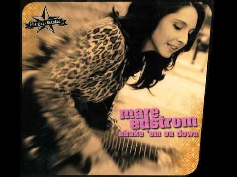 Mare Edstrom - Shake 'Em On Down