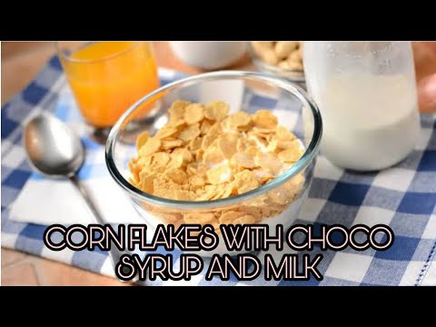 CORN FLAKES WITH CHOCO SYRUP AND MILK | MUST TRY