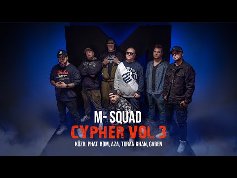 M-Squad - Cypher 3. (közr. Phat, Bom, Aza, Turan Khan, Gaben)