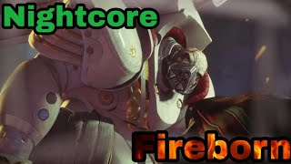 ◄Nightcore►DESTINY 2 RAP - Fireborn (JT Machinima)