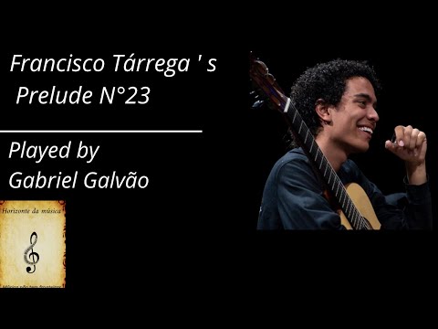 Francisco Tárrega's "Prelude 23" by Gabriel Galvão