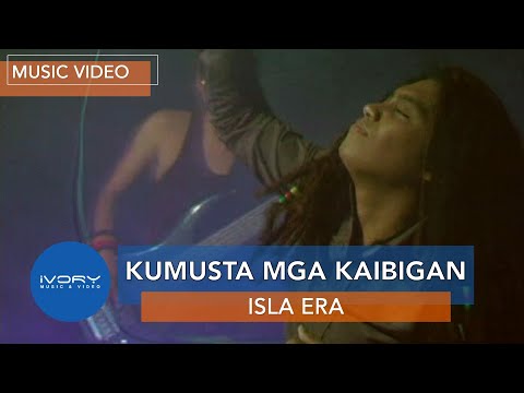Isla Era - Kumusta Mga Kaibigan (Official Music Video)