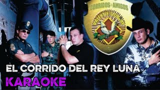 El Corrido Del Rey Luna- Karaoke, Valentín Elizalde