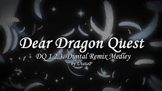 01. 序曲 - Dear Dragon Quest -ドラゴンクエスト1.2.3【デジタルリミックスメドレー/UtataP】