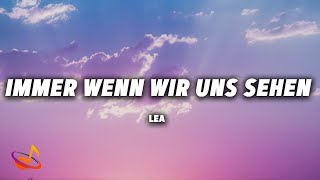 LEA - IMMER WENN WIR UNS SEHEN (Das schönste Mädchen der Welt Soundtrack) [Lyrics]
