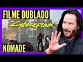 CYBERPUNK 2077 PS5 FILME COMPLETO DUBLADO INÍCIO NÔMADE