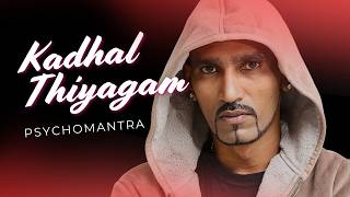 Download lagu Kadhal Thiyagam –  Lyrics Video | Psychomantra & Yamuna Deven mp3