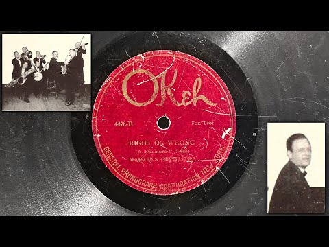 Markel's Orchestra - Right Or Wrong ~1921