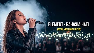 Download lagu ELEMENT - RAHASIA HATI | COVER VERSI ROCK ENERGI mp3 Download lagu ELEMENT - RAHASIA HATI | COVER VERSI ROCK ENERGI mp3