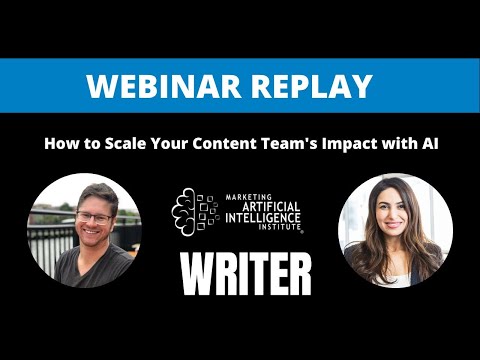 How to Scale Your Content Team's Impact with AI - Webinar with Writer