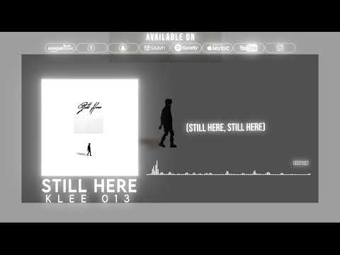 KLEE 013 - Still Here [Lyric Video]