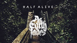 As Earth Fades - Half Alive Lyric Video