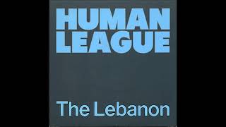 Human League - The Lebanon (HQ)
