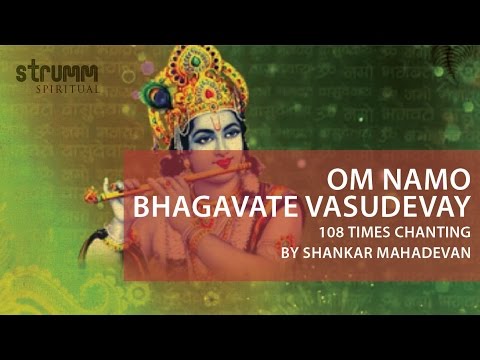 Om Namo Bhagavate Vasudevay I 108 times chanting I Shankar Mahadevan