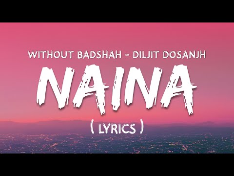 NAINA (Lyrics) - Without Badshah - Only DILJIT DOSHANJH @MovieOutlineHindi #naina #diljitdosanjh