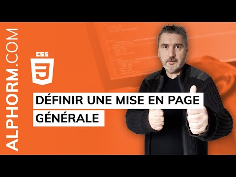 Comment définir une mise en page générale sous CSS Vidéo Tuto