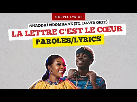 Shaddaï Ndombaxe (ft. David Okit) - La lettre c'est le cœur (Paroles)