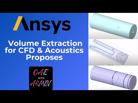 🔧 ANSYS Tutorial: Volume Extraction for CFD and Acoustics Proposes