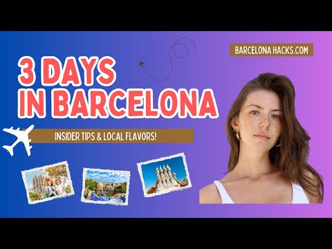3 Days in Barcelona: How to Plan an EPIC 3 Day Itinerary
