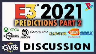 GVG's E3 2021 Predictions Part 2: Xbox, Ubisoft, Square Enix, Capcom, B. Namco, & SEGA! (DISCUSSION)