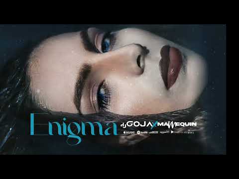 Dj Goja x Mannequin - Enigma