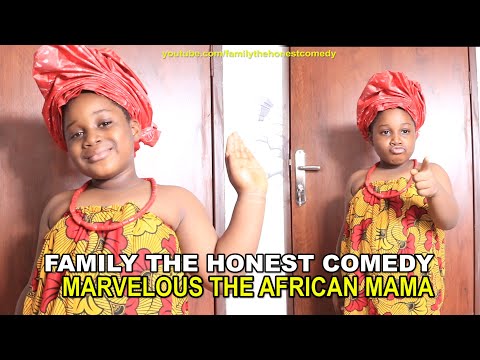 FUNNY VIDEO (I WANT TO MESS - MARVELOUS THE AFRICAN MAMA) (Family The Honest Comedy) African Home