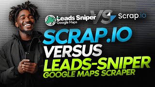 Scrap io vs. Leads Sniper: Which is the Best Google Maps Scraper? 😎