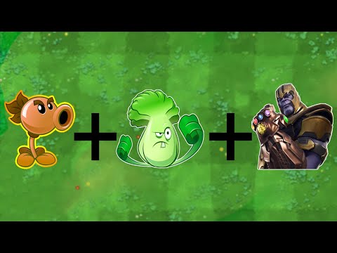 Peashooter + Bonk Choy + Thanos | Plants vs Zombies Fusion Animation GW