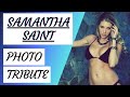 Samantha Saint Quality Pornstar Tribute Hot Pictures