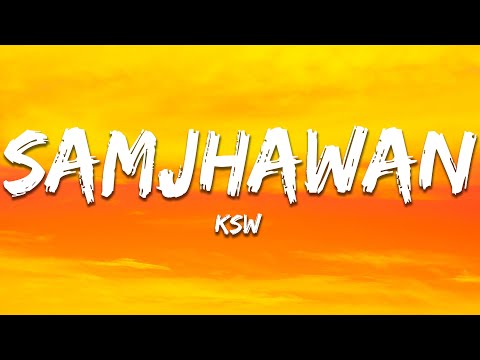 Samjhawan - KSW (Lyrics) Lofi | 7clouds Hindi