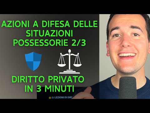AZIONI A TUTELA DELLE SITUAZIONI POSSESSORIE 2/3 - Diritto Privato in 3 minuti