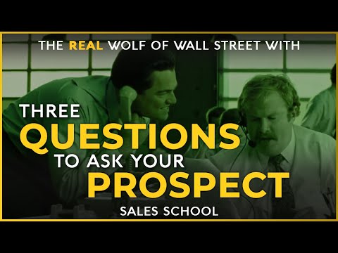 Three Questions to Ask Your Prospect | Free Sales Training Program | Sales School