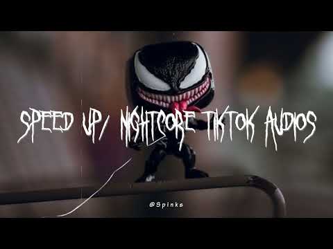 Speed up/nightcore tiktok audios part314 ♡