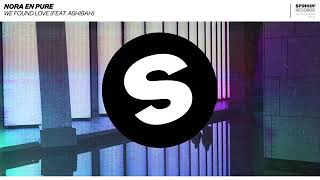 Nora En Pure - We Found Love (feat. Ashibah) [Official Audio]