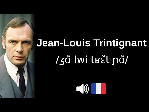 How to pronounce 'Jean-Louis Trintignant' (CORRECTLY!)