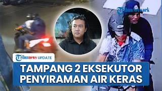Tampang 2 Eksekutor Penyiraman Air Keras Andrie, CCTV Ungkap Tubuh Pelaku Ikut Tersiram Cairan
