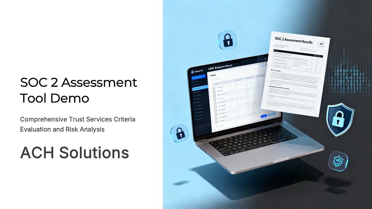 SOC 2 Assessment Tool Demo: Automated Compliance in 2025 | ACH Solutions Cybersecurity
