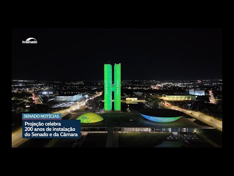 Projeção no Palácio do Congresso celebra 200 anos do Poder Legislativo