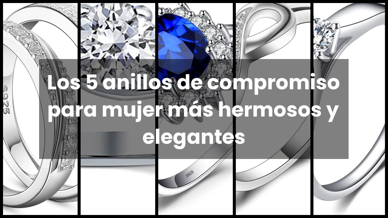 【ANILLO COMPROMISO MUJER】Los 5 anillos de compromiso para mujer más hermosos y elegantes ✓