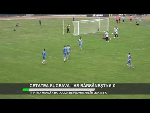 Cetatea Suceava - AS Bârsănești: 6-0