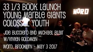 33 1/3 Young Marble Giants - Colossal Youth Book Launch - Word, Brooklyn
