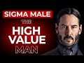 What Is A SIGMA Male The High Value Man